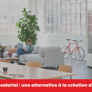 Portage salarial - une alternative à la création d’entreprise