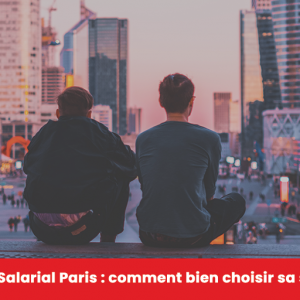 Portage Salarial Paris - comment bien choisir sa société ?
